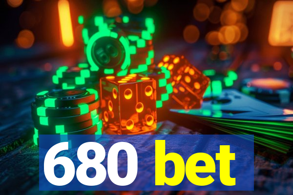 680 bet